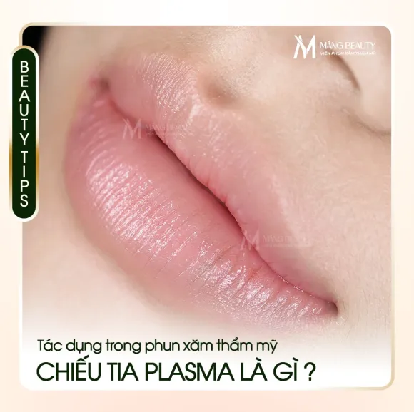 Chiếu tia Plasma là gì? Và có tác dụng như thế nào?