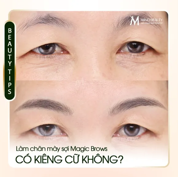 Làm chân mày sợi Magic Brows tại Măng xong có cần kiêng cữ không? Giải đáp từ chuyên gia Măng Beauty