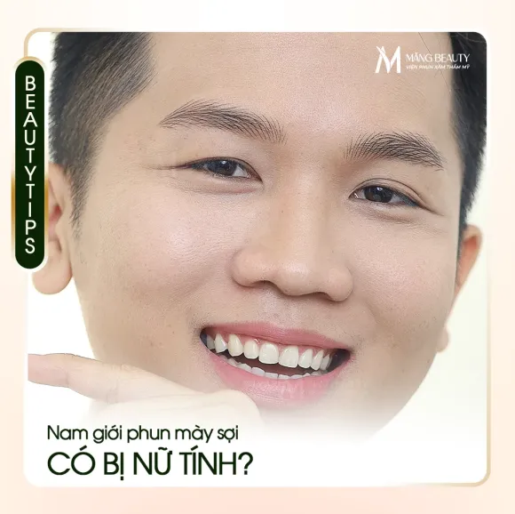 Nam giới phun chân mày sợi có bị nữ tính không? 90% người hiểu sai